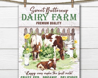 May include: A white sign with a distressed wood texture features the text "Sweet Buttercup Dairy Farm" in brown and green lettering. The sign also includes the text "Premium Quality" and "Happy cows make the best milk" in green lettering. The sign is decorated with a white picket fence, green grass, yellow flowers, and three brown and white cows.