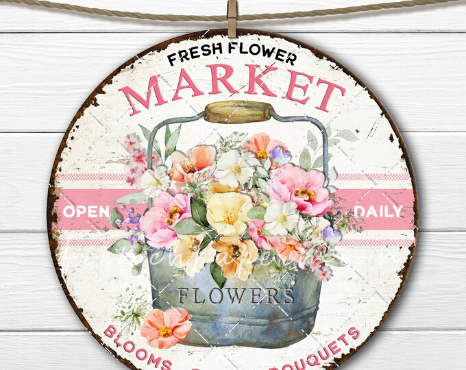 Fresh Flower Market 8x8 inch Round Sublimation Design DIY Sign Making Fabric Transfer Door hanger Digital PNG Home Decor Sign Wreath Accent