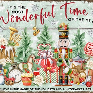 May include: A watercolour illustration of a Christmas scene featuring a nutcracker, presents, candy canes, and a gingerbread man. The text "It's the most Wonderful Time of the Year" and "Believe in the magic of the holidays and a nutcracker's tale." are included in the image.