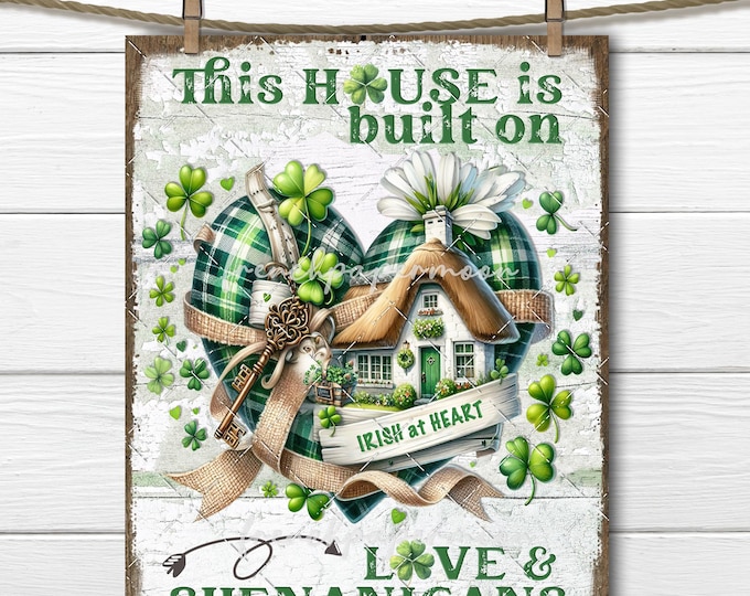 St Patricks Day Irish House, Irish at Heart, Shenanigans, Fabric Heart, Iron on Fabric, PNG Sublimation, DIY Sign Making, Irish Crafts