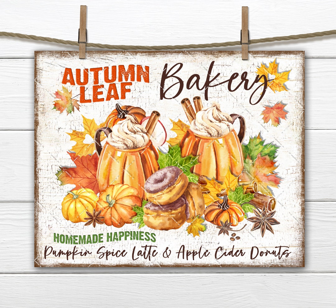Autumn Bakery Pumpkin Spice Sign Farmhouse Latte Wall Art Etsy