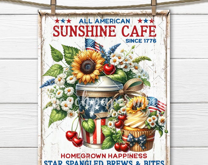 Farmhouse 4th of July Cafe Patriotic Coffee, Cupcake, Floral Coffee,Sunflowers Independence Day PNG Sublimation DIY Signs Home Decor Digital