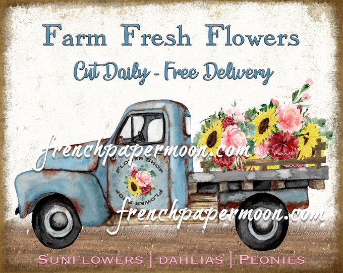 Rustic Farmhouse Flower Truck, Flower Delivery, Vintage Pickup truck,  Sunflowers, Digital Download, Image Transfer, DIY Sign, PNG