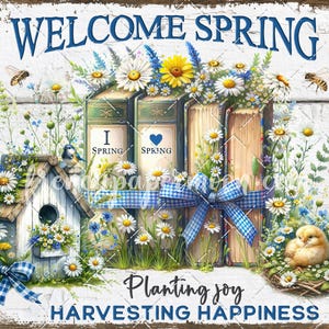 Farmhouse Welcome Spring, I love Spring Books Flowers, Yellow Blue, Birdhouse, Spring Meadow, Digital Printable, Craft Supply, Sublimation image 3