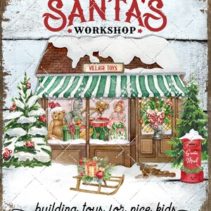 May include: A vintage-style sign with a snowy, red brick building with a green awning that reads "Village Toys". The sign says "*THE NORTH POLE* SANTAS WORKSHOP building toys for nice kids ★★★ SINCE 1802" with a red mailbox that says "Santa Mail".