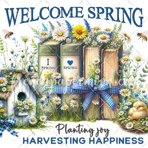 Farmhouse Welcome Spring, I love Spring Books Flowers, Yellow Blue, Birdhouse, Spring Meadow, Digital Printable, Craft Supply, Sublimation image 2