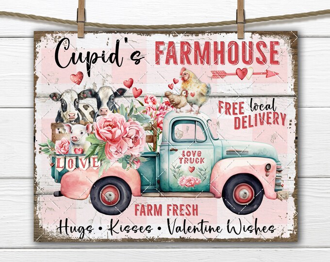 Cupids Farmhouse Valentine Retro  Farm Truck Animals Cows Rustic Shabby DIY Sign Making Fabric Transfer Wreath Accent Digital Wall Decor PNG