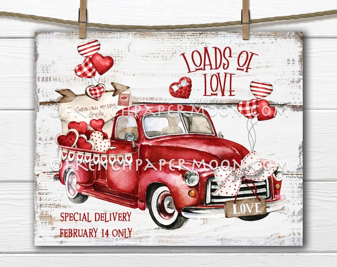 Red Valentine Truck, DIY Valentine Sign, Loads of Love, Farmhouse Valentine, Love Letter, Pillow Image, Wreath Attachment, Wall Decor, PNG