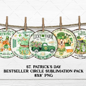 May include: Set of five 8-inch round sublimation designs featuring St. Patrick's Day themes. The designs include a green truck with a sign that says "Lucky Farm", a golden retriever with a shamrock and a leprechaun hat, a green and white checkered background with the text "I'm Irish Kiss Me I'm Irish", a green cupcake with a shamrock and the text "Top o' the Morning", and a green and white checkered background with the text "Clover Leaf Brewing".