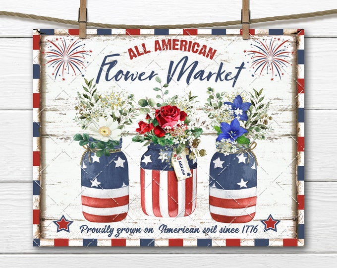 4th of July, Patriotic Farmhouse, Flowers, Mason Jar, Fireworks, Patriotic DIY Sign, Botanicals, Fabric Transfer, Home Decor, PNG, Wood