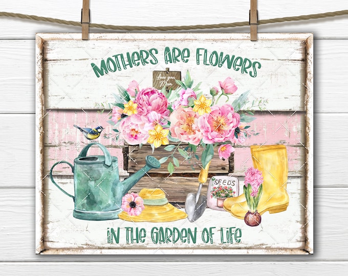 Mothers Day DIY Sign, Garden Lover, Farmhouse Flowers, Mothers Day Quote, Fabric Transfer, Wreath Accent, Tiered Tray Decor, Digital Print