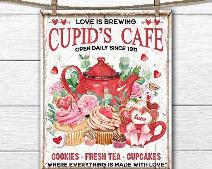 Love is Brewing Cupid's Cafe Valentine Teapot Cupcakes Roses Cookies DIY Valentine Sign Fabric Transfer Tiered Tray Home Decor Digital Print