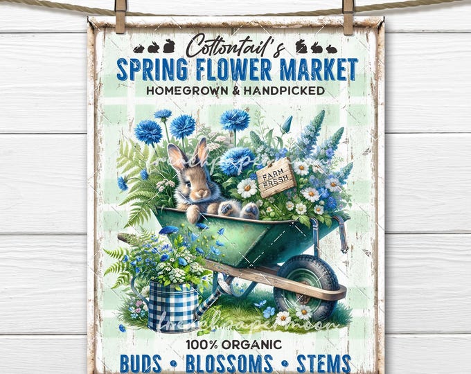 Cottontails Flower Market, Spring Flowers, Garden Bunny, Wheelbarrow, DIY Sign Making, Fabric Transfer, Tiered Tray Decor, Springtime Easter