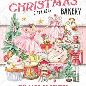 May include: A vintage-style sign for a Christmas bakery called "Sugarplum Fairy Christmas Bakery Since 1892." The sign features a pink and white ballerina, a nutcracker, a cupcake, and a clock. The text at the bottom reads "The Land of Sweets Right Down Nutcracker Lane."