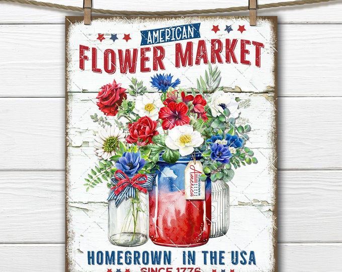 Patriotic Flower Market Red White Blue Farmhouse 4th of July  DIY Sign Making Fabric Transfer Digital Print Tiered Tray Home Decor PNG JPEG