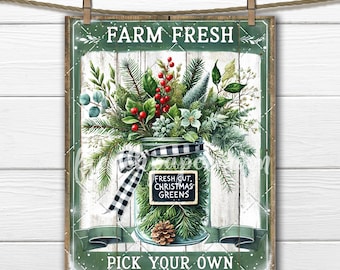 May include: A rustic wooden sign with the words "FARM FRESH" at the top and "PICK YOUR OWN" at the bottom. The sign features a mason jar filled with fresh-cut Christmas greens, red berries, and a black and white checkered bow.