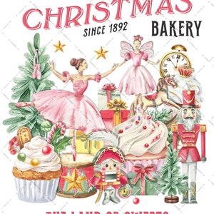 May include: A watercolour illustration of a Christmas bakery with the text "Sugarplum Fairy Christmas Bakery Since 1892" and "The Land of Sweets Right Down Nutcracker Lane". The illustration features a ballerina, a sugarplum fairy, a nutcracker, a cupcake, and a Christmas tree.