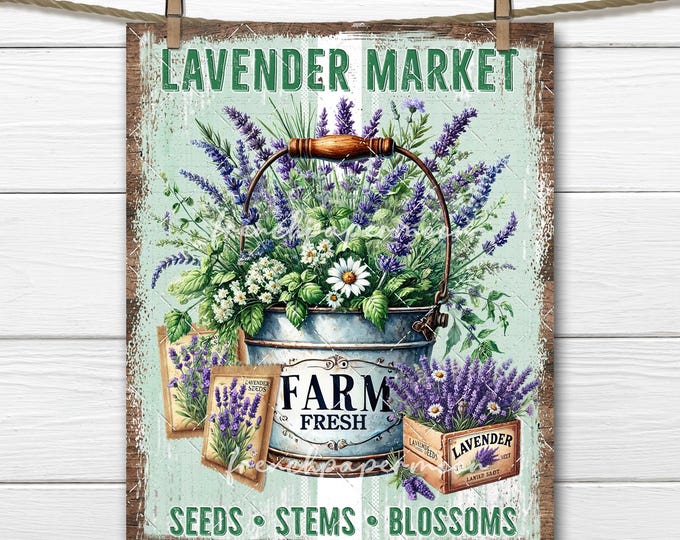Farmhouse Lavender Market, Rustic Chic Lavender Bucket, Seeds, Fabric Transfer, Tiered Tray Decor, Decoupage, DIY Signs, PNG Sublimation