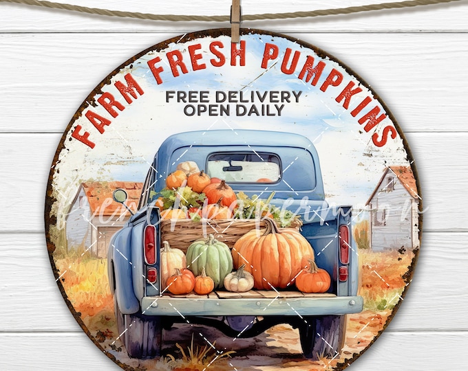 Farm Fresh Pumpkin Truck Rustic Autumn Farmhouse Circle Sublimation DIY Sign Making Fabric Transfer Door Hanger 12x12 8x8 Wreath Accent PNG