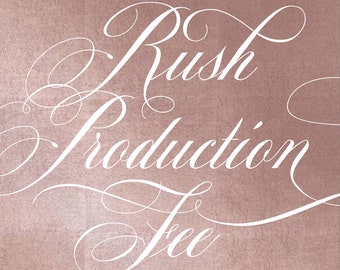 RUSH PRODUCTION FEE - 50