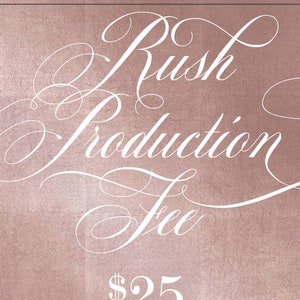RUSH PRODUCTION FEE - 25