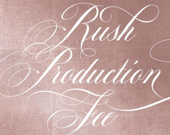 RUSH PRODUCTION FEE - 35