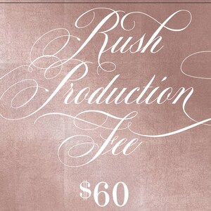 RUSH PRODUCTION FEE - 60