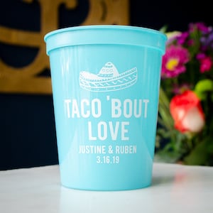 Taco 'Bout Love Stadium Cups, Fiesta Engagement Party Favors, Mexican Theme Decor, Plastic Cups, Taco 'Bout A Party, Nacho Average Couple