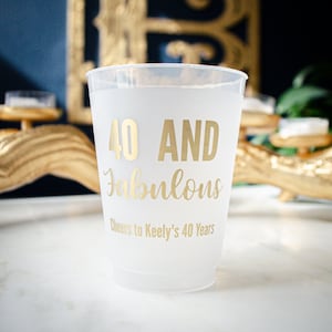 40 and Fabulous Birthday Party Cups, 40th Birthday, Her Birthday, Custom Printed Shatterproof Cups, Birthday Party Favors, Gold Printed Cups