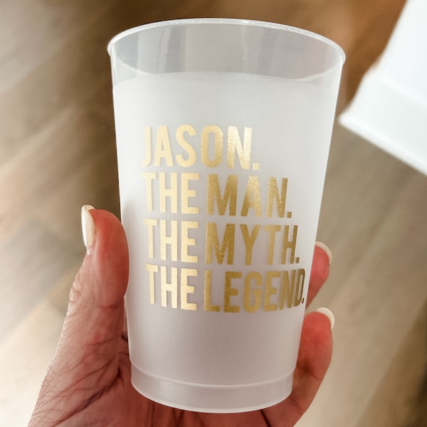 The Man The Myth The Legend Frosted Party Cups, Birthday Shatterproof Cups, Custom Birthday Frost-Flex Cups, Custom Birthday Party Favors