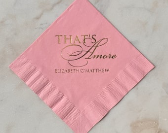 That's Amore Luncheon 3ply Napkins, Custom Foil Luncheon Napkins, Luncheon Cake Table Napkin, 3ply Luncheon, Custom Foil Printed 3ply Napkin