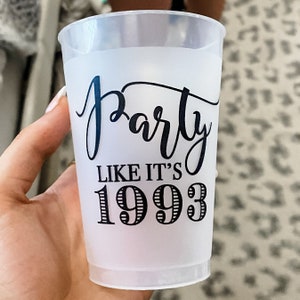 Party Like It&#39;s 1993 Frost Flex Cups, Custom Birthday Party Cups, Printed Shatterproof Cups, Birthday Party Cups, Wedding Cups, Frosted Cups