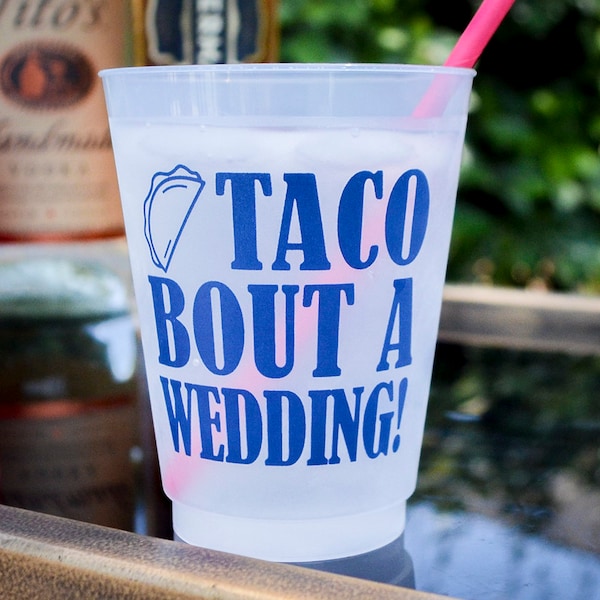 Taco Bout A Wedding Frosted Cups, Fiesta Theme, Engagement Party, Personalized Plastic Party Cups, Custom Shatterproof Cups, Party Decor