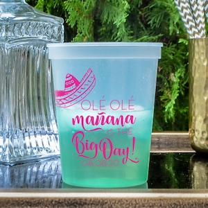 Custom Fiesta Mañana (Tomorrow) is the Big Day Rehearsal Dinner Color Changing Plastic Stadium Cups, Personalized Sombrero Color Change Cups