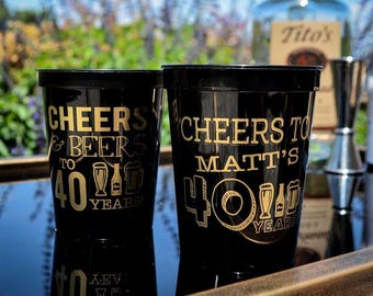 Cheers & Beers to 40 Years, Birthday Cups, Personalized Plastic Party Cups, Stadium Cups, 40th Birthday, Birthday Favors, Cheers and Beers