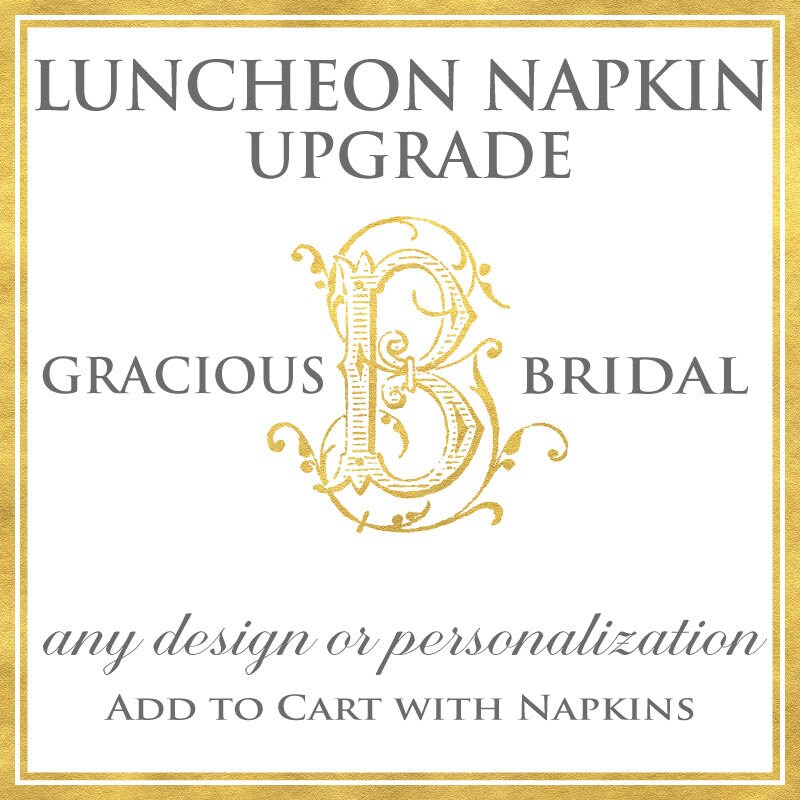 Luncheon Napkin UPGRADE ADD-ON - Custom Personalized Luncheon Napkin