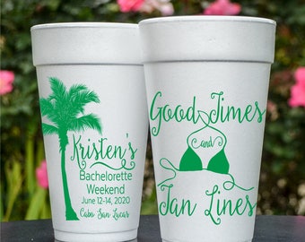 Personalized Bachelorette Party Foam Cups, Good Times and Tan Lines, Bachelorette Styrofoam Cups, Bachelorette Cups
