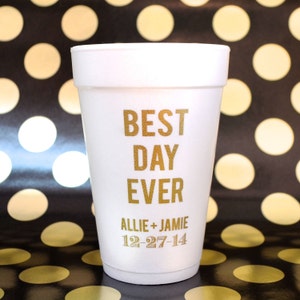 Best Day Ever Personalized Styrofoam Cups, Customizable Foam Wedding Cups, Personalized Party Cups, Beach Wedding, Printed Party Cups