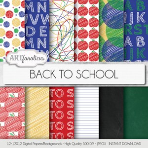 May include: A collection of digital papers and backgrounds with a "Back to School" theme. Designs include apples, letters, scribbled lines, and polka dots in various colors. The papers are 12x12 inches and high quality.