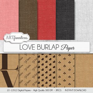 May include: Ten digital paper designs featuring burlap textures in various colors, including pink, brown, red, black, and white. Some designs include patterns of hearts and fleur-de-lis.