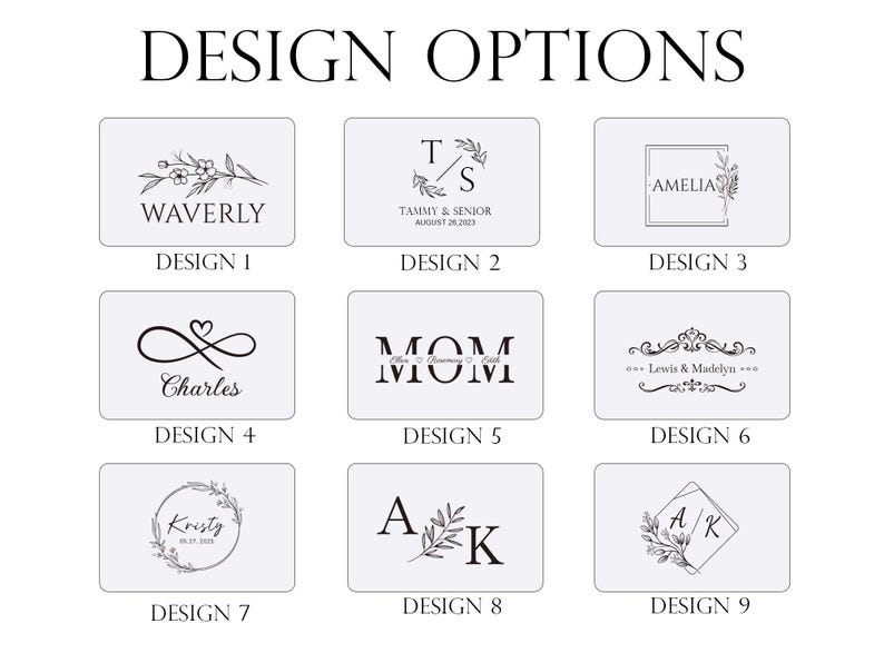 May include: A grid of nine distinct black and white graphic design options labelled Design 1 through Design 9. Each rectangular box features unique typography, floral accents, monograms, and names such as Waverly, Tammy & Senior, Amelia, Charles, Mom, Lewis & Madelyn, Kristy, A K, and A/K.