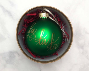 FA LA LA - Calligraphy Christmas Ornament - Green with Black - 3" Glass Ornament