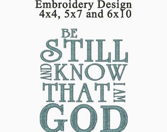 Be Still and Know That I AM GOD Psalm 46 10 - Christian Embroidery Design - 3 Sizes Included - Instant Download
