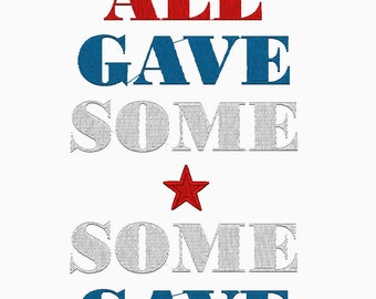 Some Gave All All Gave Some Patriotic Embroidery Design - Instant Download