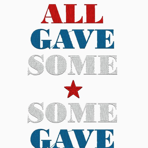 Some Gave All All Gave Some Patriotic Embroidery Design - Instant Download