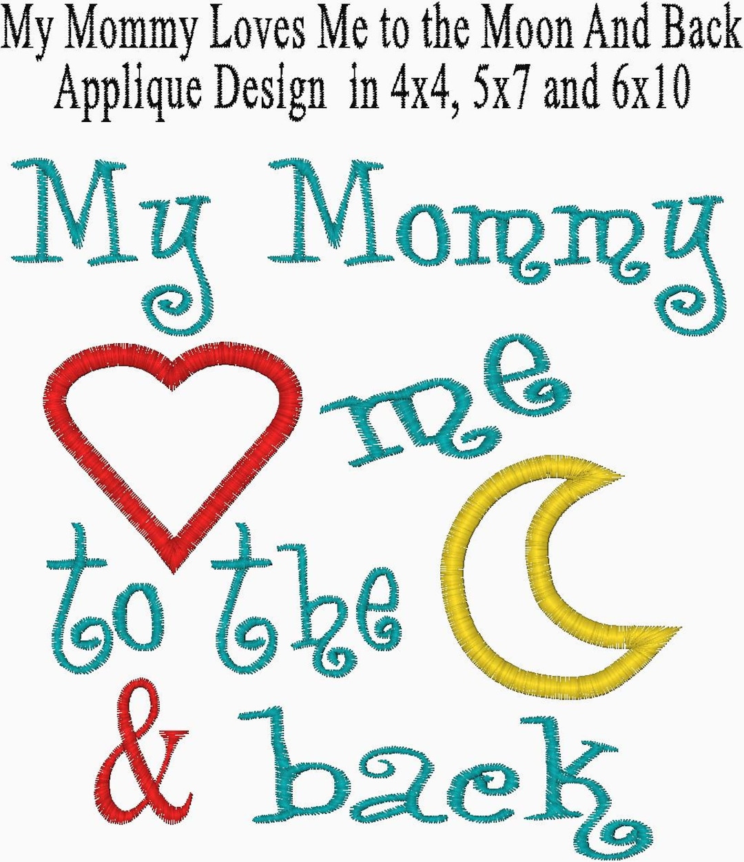 My Mommy Loves Me to the Moon and Back Applique Embroidery Design ...