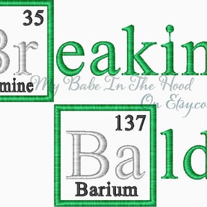 Breaking Bald Element Periodic Table Embroidery Design Available in 4 sizes