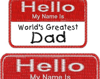 WORLDS GREATEST DAD Embroidery Name Tag Applique Design - Machine Embroidery - Instant Download