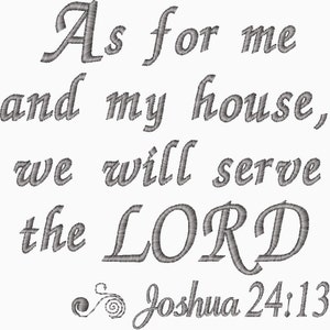 As for me and my house, we will serve the LORD Joshua 24 13 Scripture Embroidery Design - Machine Embroidery Design - Instant Download