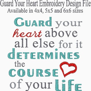 以下が含まれることがあります： 「あなたの心をすべての上に守ってください。なぜなら、それはあなたの人生の方向を決めるからです。」という引用の刺繍デザインファイル。引用はターコイズ、グレー、赤の文字で、赤いハートが描かれています。